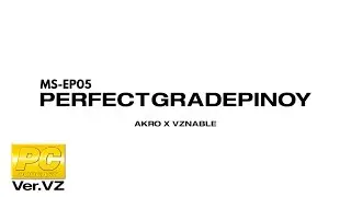 MS-EP05 Ft. perfectgradepinoy │Gunpla Podcast