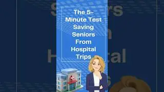The 5-Minute Test Saving Seniors From Hospital Trips