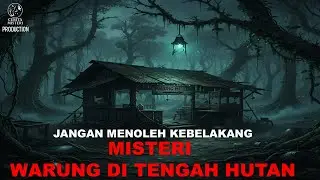 MISTERI WARUNG DI TENGAH HUTAN