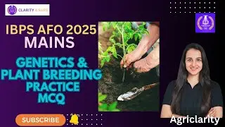 Concept CLARITY - MCQs on Genetics and Plant Breeding| IBPS AFO Mains 2025| @agriclarity