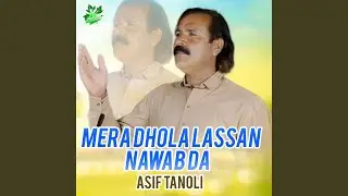 Mera Dhola Lassan Nawab Da