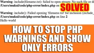 How to Stop PHP warning messages and display only errors?