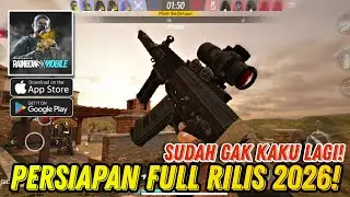 PERSIAPAN RAINBOW SIX MOBILE FULL RILIS! SUPPORT GAMEPAD, MULUS & LANCAR!