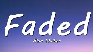 Alan Walker - Faded (Lyrics)