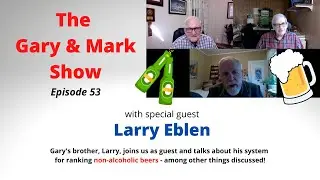 Episode 53 - Larry Eblen (Gary's brother) is our guest.