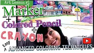 EASY Advanced Coloring Techniques //Crayon+Marker+Colored Pencil //Mixed Media Tutorial //Art Lesson