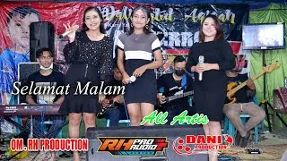 Selamat Malam - All Artis - OM. RH PRODUCTION Live Sidorejo - RH PRO AUDIO