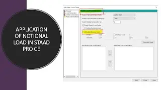 Notional Load Application in Staad Pro CE as per IS 800