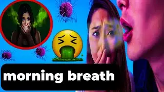 Morning Breath|| morning breath || lifestyle