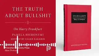The Truth About Bullshit: On Harry Frankfurt