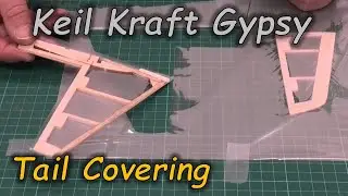 Keil Kraft Gypsy Build Series - Pt 12: Covering the Tail Assembly - 1949 Design by Bill Dean