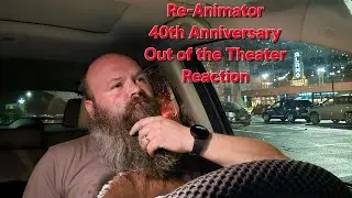 Re-Animator 40th Anniversary Out of the Theater Reaction