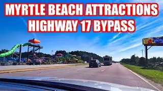 Myrtle Beach Highway 17 Bypass Driving Tour in the Summer!