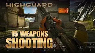 Highguard | 極上の金属音。銃の仕組みを理解しすぎた全15武器の射撃集