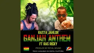 Ganja anthem (feat. Ras Ricky)