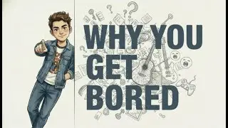 Why You Get Bored Easily (It&rsquo;s Not Laziness)