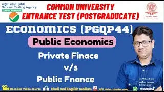 Public and private finance | CUET PG economics entrance exam | public economics
