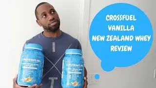 Crossfuel New Zealand Whey Review l PMdre Fitness