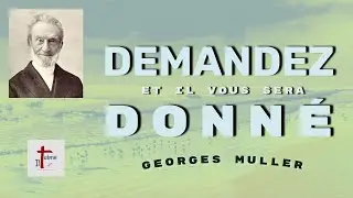DEMANDEZ ET IL VOUS SERA DONNÉ