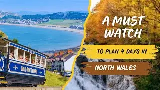 Wales - 4 days Itinerary from London