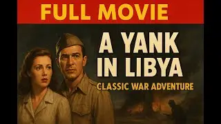 A Yank in Libya (1942) | Full Movie | Classic War Adventure Drama