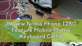 Review Nokia Phone 1280 Feature Mobile Phone Keyboard Cell Phone GSM Basic Phone