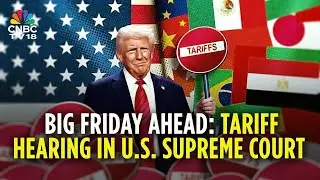 Legality Of Trump Tariffs: Big US Supreme Court Hearing On Friday; Relief To Benefit India & Vietnam