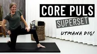 SUPERSET CORE – 18 minuter effektiv träning för en stark core med puls x hemmaträning x mage