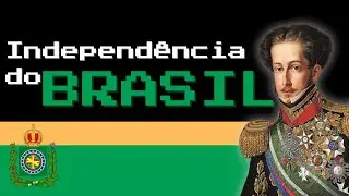 a INDEPEND&Ecirc;NCIA do BRASIL (explicada por um LEIGO)