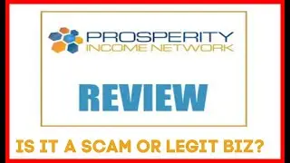 Prosperity Income Network Review: Scam or Legit Biz. Shocking Truth Revealed...
