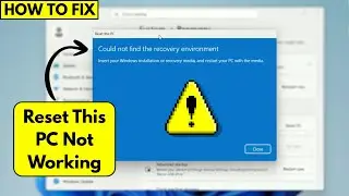Windows 11 Reset This PC Not Working | Fix &lsquo;Could Not Find the Recovery Environment&rsquo; Error