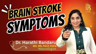 Brain Stroke : Symptoms, Causes & Prevention (2026) | Dr Harathi Bandaru MD MS FACP FACG Neurologist