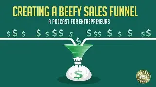 Creating A Beefy Sales Funnel