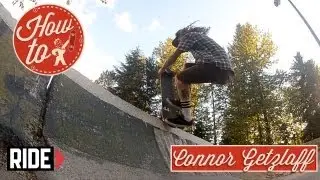 How-To Skateboarding: Rocket Blunt to Fakie with Connor Getzlaff