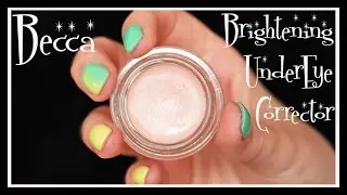 BECCA Brightening Under Eye Corrector Review | LetzMakeup