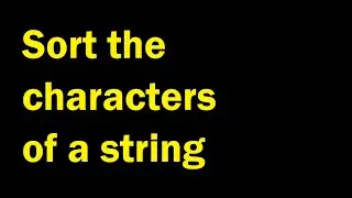 Sort characters of a string C++
