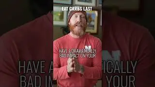 Why You Should NEVER eat Carbs FIRST
