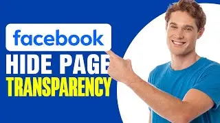 How To Hide Page Transparency On Facebook (2025)