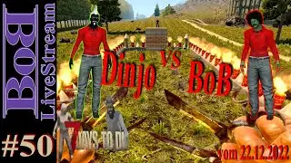 7 Days to Die / Folge 50 / Dinjo vs BoB / PVP / Let`s Play / Deutsch