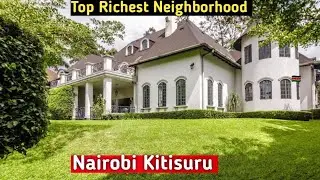 A Scenic Ride Through Wealthy & Lavish Green Kitisuru Surburbs of Nairobi