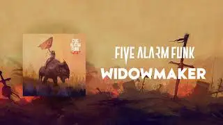 Five Alarm Funk - Widowmaker [Official Audio]
