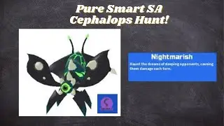 Hunting For Pure Smart SA Cephalops | Loomian Legacy!