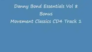 Danny Bond Essentials Vol 8 Bonus Movement Classics CD4 Track 1