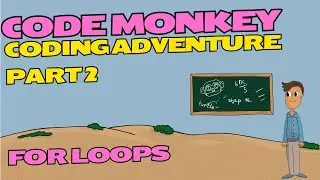 Code Monkey - Coding Adventure Part 2 For Loops Review