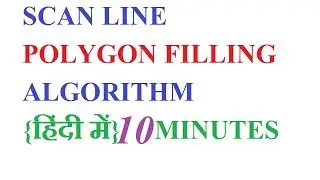scan line polygon filling algorithm in HINDI | scan line polygon fill algorithm in computer graphics