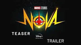 Marvel Studios NOVA -  Teaser Trailer (2023) Disney+(HD)