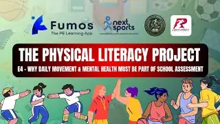 Physical Literacy Project EP04: Why Daily Movement & Mental Health Must Be Part of School Assessment