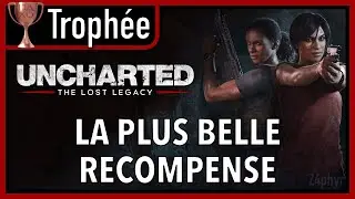 Uncharted : The Lost Legacy | Troph&eacute;e La plus belle r&eacute;compense (Chapitre 4)
