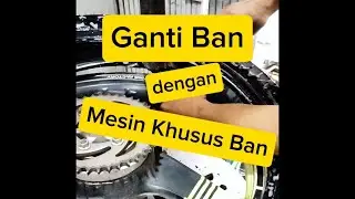 Ganti Ban Dengan Mesin Khusus Ban