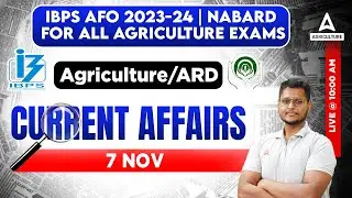 7 Nov Agriculture Current Affairs | ARD Current Affairs for NABARD Grade A & IBPS AFO